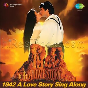 1942 a Love Story Sing Along (2005) (R.D. Burman) (Saregama) [Digital-DL-FLAC]