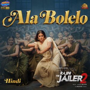 Ala Bolelo (From Rajini The Jailer 2) (2026) (Anirudh Ravichander) (Sun Pictures) [24 BIT - 48 KHZ] [Digital-DL-FLAC]