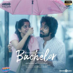Bachelor (2021) (A H Kaashif, G.V. Prakash Kumar, Dhibu Ninan Thomas, Navakkarai Naveen Prabanjam) (Think Music) [24 BIT - 48 KHZ] [Digital-DL-FLAC]