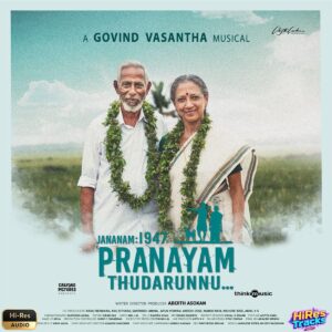Jananam 1947 Pranayam Thudarunnu (2024) (Govind Vasantha) (Think Music) [24 BIT - 48 KHZ] [Digital-DL-FLAC]