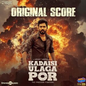 Kadaisi Ulaga Por (Original Score) (2025) (Hiphop Tamizha) (Think Music) [24 BIT - 48 KHZ] [Digital-DL-FLAC]
