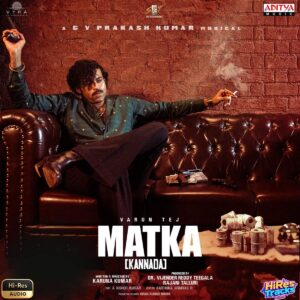 Matka - Kannada (2024) (G.V. Prakash Kumar) (Aditya Music (India) Pvt Ltd) [24 BIT - 96 KHZ] [Digital-DL-FLAC]