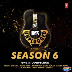 Mtv Unplugged Season 6 (2018) (Various Artists) (Super Cassettes Industries Private Limited) [Digital-DL-FLAC]