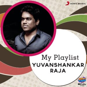 My Playlist Yuvanshankar Raja (2014) (Yuvan Shankar Raja) (Sony Music Entertainment India Pvt. Ltd) [Dolby Atmos] [Digital-DL-ALAC]