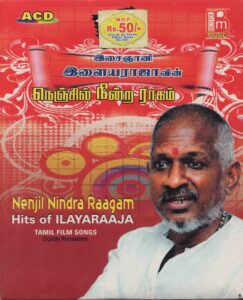 Nenjil Nindra Raagam (Hits Of Ilaiyaraaja) - Vol 1 [Bicstol Music - BMCD - 518] [CD-Image-Copy]