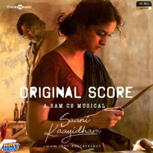 Saani Kaayidham (Original Background Score) (2022) (Sam C.S.) (Think Music) [24 BIT - 48 KHZ] [Digital-DL-FLAC]