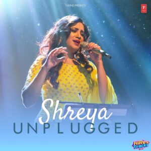 Shreya Unplugged (2024) (Various Artists) (Super Cassettes Industries Private Limited) [Digital-DL-FLAC]