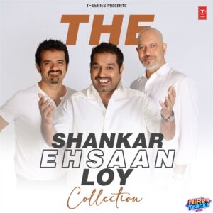 The Shankar-Ehsaan-Loy Collection (2024) (Various Artists) (Super Cassettes Industries Private Limited) [Digital-DL-FLAC]
