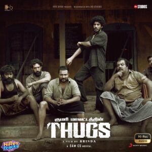 Thugs (2023) (Sam C.S.) (Sony Music Entertainment India Pvt. Ltd) [24 BIT - 48 KHZ] [Digital-DL-FLAC]