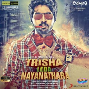 Trisha Leda Nayanathara (2015) (G.V. Prakash Kumar) (Sony Music Entertainment India Pvt. Ltd) [24 BIT - 48 KHZ] [Digital-DL-FLAC]