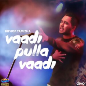 Vaadi Pulla Vaadi (2014) (Hiphop Tamizha) (Divo Tv Private Limited) [24 BIT - 96 KHZ] [Digital-DL-FLAC]