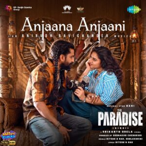 Anjaana Anjaani (From The Paradise) (Hindi) (2026) (Anirudh Ravichander) (Saregama India Ltd) [24 BIT - 44.1 KHZ] [Digital-DL-FLAC]
