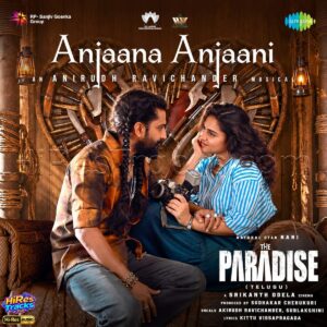 Anjaana Anjaani (From The Paradise) (Telugu) (2026) (Anirudh Ravichander) (Saregama India Ltd) [24 BIT - 44.1 KHZ] [Digital-DL-FLAC]