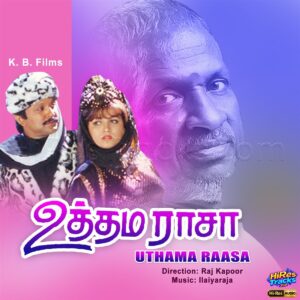 Uthama Raasa (1993) (Ilaiyaraaja) (Music Master) [24 BIT - 48 KHZ] [Digital-DL-FLAC]