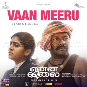 Vaan Meeru (From Enna Vilai) (2026) (Sam C.S.) (GV Prakash) [24 BIT - 48 KHZ] [Digital-DL-FLAC]