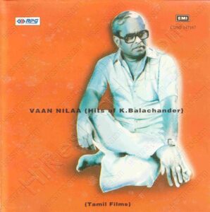 Vaan Nila (Hits Of K. Balachander) (1960) (Various Artists) [EMI - RPG Music - CDNF 147167] [ACD-RIP-WAV]