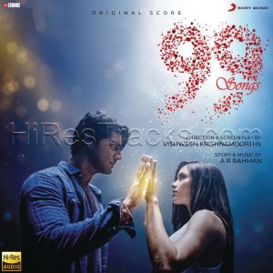 99 Songs (Original Background Scores) (2022) (A.R. Rahman) (Sony Music) [24 BIT - 48 KHZ] [Digital-DL-FLAC]