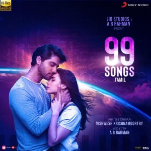 99 Songs (Tamil) (2021) (A.R. Rahman) [24 BIT - 48 KHZ] [Digital-DL-FLAC]