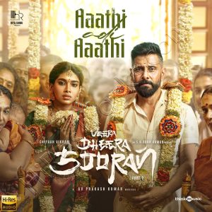 Aaathi Adi Aaathi (From Veera Dheera Sooran) (2025) (G.V. Prakash Kumar) (Think Music) [24 BIT - 48 KHZ] [Digital-DL-FLAC]