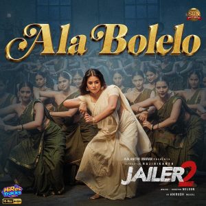 Ala Bolelo (From Jailer 2) (2026) (Anirudh Ravichander) (Sun Pictures) [24 BIT - 48 KHZ] [Digital-DL-FLAC]