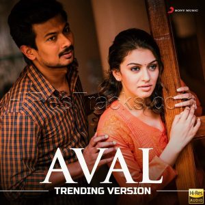 Aval (Trending Version) (2023) (Santhosh Narayanan) (Sony Music) [24 BIT - 48 KHZ] [Digital-DL-FLAC]