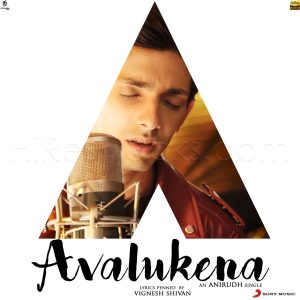 Avalukena - Single (2016) (Anirudh Ravichander) (Sony Music) [24 BIT] [Digital-DL-FLAC]