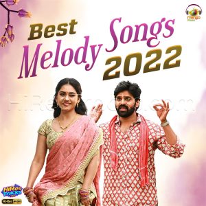 Best Melody Songs 2022 (2022) (Mani Sharma) (Mango Music) [24 BIT - 44.1 KHZ] [Digital-DL-FLAC]