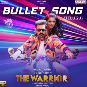 Bullet Song (FromThe Warriorr) - (Telugu) (2022) (Devi Sri Prasad) (Aditya Music) [24 BIT - 96KHZ] [Digital-DL-FLAC]