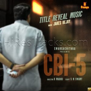 CBI 5 Title Reveal (From CBI 5) (2022) (Jakes Bejoy) (Saina Audios) [24 BIT - 48 KHZ] [Digital-DL-FLAC]