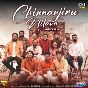 Chinnanjiru Nilave (Cover Version) (2025) (A.R. Rahman) (Tips Music Limited) [24 BIT - 96 KHZ] [Digital-DL-FLAC]