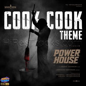 Cook Cook (From Power House) (2026) (Santhosh Narayanan) (Think Music) [24 BIT - 48 KHZ] [Digital-DL-FLAC]