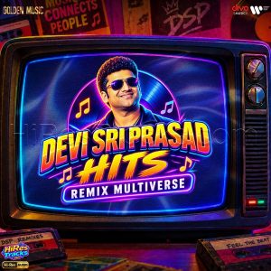 Devi Sri Prasad Hits - Remix Multiverse (2026) (Devi Sri Prasad) (Golden Music) [24 BIT - 48 KHZ] [Digital-DL-FLAC]