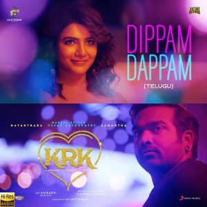 Dippam Dappam (Telugu) (From Kanmani Rambo Khatija) (2022) (Anirudh Ravichander) (Sony Music) [24 BIT - 96KHZ] [Digital-DL-FLAC]