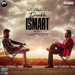 Double ISMART (Hindi) (2024) (Mani Sharma) (Aditya Music (India) Pvt Ltd) [24 BIT - 96 KHZ] [Digital-DL-FLAC]