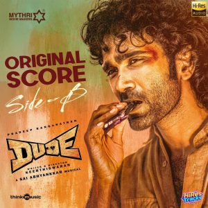Dude - Side B (Original Score) (2025) (Sai Abhyankkar) (Think Music) [24 BIT - 48 KHZ] [Digital-DL-FLAC]