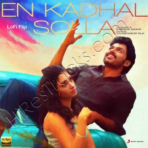 En Kadhal Solla (Lofi Flip) (2023) (Yuvan Shankar Raja) (Think Music (India)) [24 BIT - 96 KHZ] [Digital-DL-FLAC]