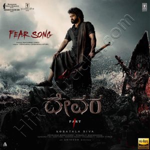 Fear Song (From Devara Part 1) - Kannada (2024) (Anirudh Ravichander) (Super Cassettes Industries Private Limited) [24 BIT - 48 KHZ] [Digital-Dl-FLAC]