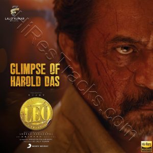 Glimpse of Harold Das (From Leo) (2023) (Anirudh Ravichander) (Sony Music) [24 BIT - 48 KHZ] [Digital-DL-FLAC]