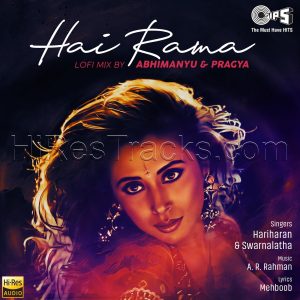 Hai Rama (Lofi Mix) (2022) (A.R. Rahman) (Tips Industries Ltd) [24 BIT - 96 KHZ] [Digital-DL-FLAC]