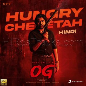 Hungry Cheetah (From They Call Him OG (Hindi)) (2023) (Thaman S) (Sony Music) [24 BIT - 96 KHZ] [Digital-DL-FLAC]
