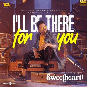 I'll Be There For You (From Sweetheart) (2025) (Yuvan Shankar Raja) (Think Music) [24 BIT - 96 KHZ] [Digital-DL-FLAC]