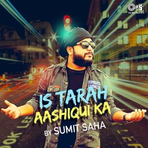 Is Tarah Aashiqui Ka (Cover Version) (2020) (Anu Malik) (Tips Industries Ltd. Under Exclusive License to ADAWarner Music) [24 BIT - 44.1 KHZ] [Digital-DL-FLAC]