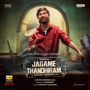 Jagame Thandhiram (2021) (Santhosh Narayanan) [24 BIT - 48 KHZ] [Digital-DL-FLAC]