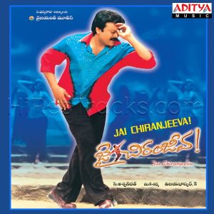 Jai Chiranjeeva (2005) (Mani Sharma) (Aditya Music (India) Pvt Ltd) [Digital-DL-FLAC]