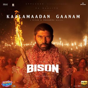 Kaalamaadan Gaanam (From Bison Kaalamaadan) (2025) (Nivas K Prasanna) (Think Music) [24 BIT - 48 KHZ] [Digital-DL-FLAC]