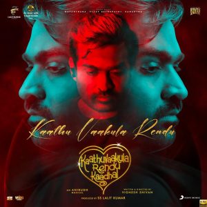Kaathu Vaakula Rendu (From Kaathuvaakula Rendu Kaadhal) (2022) (Anirudh Ravichander) (Sony Music) [24 BIT - 96KHZ] [Digital-DL-FLAC]