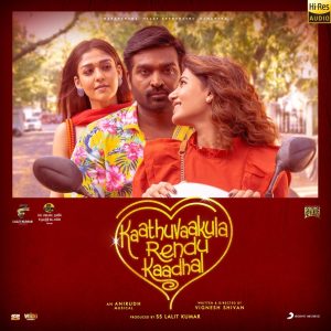 Kaathuvaakula Rendu Kaadhal (2022) (Anirudh Ravichander) (Sony Music) [24 BIT - 48KHZ] [Digital-DL-FLAC]