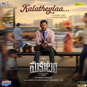 Kalatheylaa (From MAKUTAM) (2026) (G.V. Prakash Kumar) (GV Prakash) [24 BIT - 48 KHZ] [Digital-DL-FLAC]