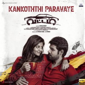 Kankoththi Paravaye  (From Vattam) (2022) (Nivas K. Prasanna) (Sony Music) [24 BIT - 48 KHZ] [Digital-DL-FLAC]