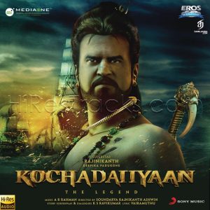 Kochadaiiyaan (2014) (A.R. Rahman) (Sony Music) [24 BIT] [Digital-DL-FLAC]